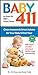 Baby 411 7th edition: Clear Answers & Smart Advice For Your Baby's First Year