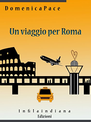 Un Viaggio Per Roma Italian Edition Kindle Edition By - 