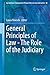 General Principles of Law - The Role of the Judiciary (Ius Gentium: Comparative Perspectives on Law and Justice, 46)