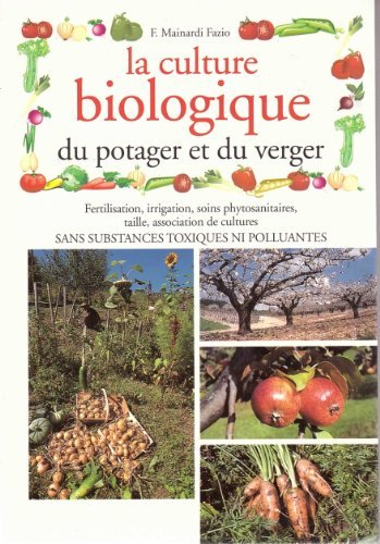 La  culture biologique du potager et du verger