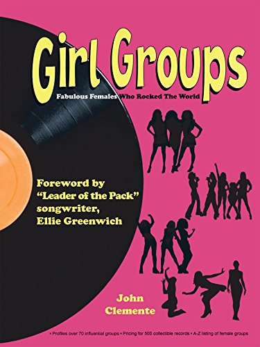 Girl Groups: Fabulous Females Who Rocked the World (Best Female Singers Of The 50s)