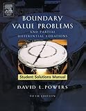 Student Solutions Manual to Boundary Value Problems, Fifth Edition: and Partial Differential Equations