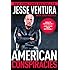 American Conspiracies: Lies, Lies, and More Dirty Lies That the Government Tells Us