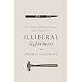 Illiberal Reformers: Race, Eugenics, and American Economics in the Progressive Era