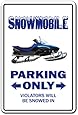 Amazon.com: SNOWMOBILE Parking Sign gag novelty gift funny snowmobiling driver racing: Toys & Games