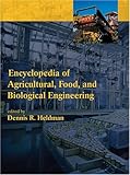 Encyclopedia of Agricultural, Food, and Biological Engineering, , 0824709381