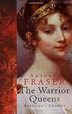 Front cover for the book The Warrior Queens by Antonia Fraser