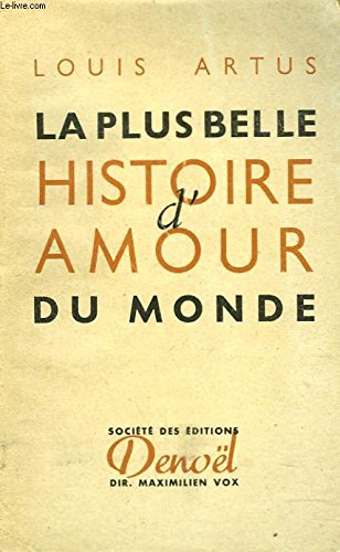La Plus Belle Histoire D Amour Du Monde Artus Louis Amazon Com Books