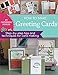 How to Make Greeting Cards: step-by-step tips and techniques for card making