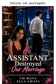 Livro Sua assistente destruiu nosso casamento (Seu casamento em crise Livro 96)