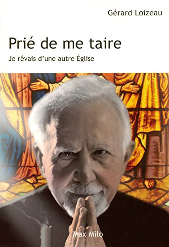 Prié de me taire: je rêvais d'une autre Église