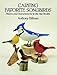 Carving Favorite Songbirds: Patterns and Instructions for 12 Life-Size Models by 