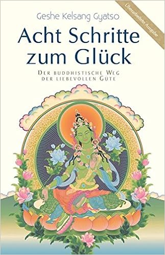 Acht Schritte Zum Gluck Der Buddhistische Weg Der Liebevollen Gute Amazon De Geshe Kelsang Gyatso Bucher