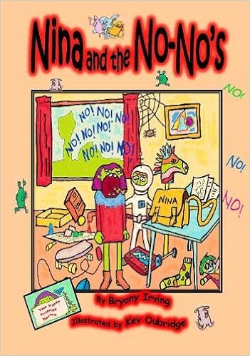 Nina And The No No S A Story About Letting Go Of Control Fizzy Friends Series Irving Bryony Oubridge Kev 9781999339630 Amazon Com Books