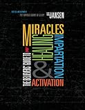 The Believers' Guide To Miracles Healing Impartation & Activation by 