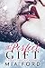The Perfect Gift : A Bad Boy Christmas Romance