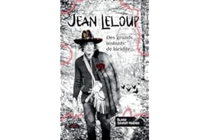 Jean Leloup - Des grands instants de lucidité