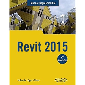 Revit 2015 (Manuales Imprescindibles) Revit 2015 (Manuales Imprescindibles)