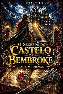 Livro O Segredo do Castelo de Bembroke (As Crônicas de Bembrook Livro 3)