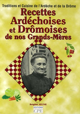 Recettes ardéchoises et drômoises de nos grands-mères