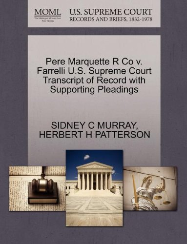 Pere Marquette R Co v. Farrelli U.S. Supreme Court Transcript of Record with Supporting Pleadings