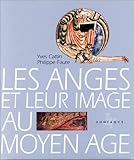 Les anges et leur image au Moyen Age (Visages du Moyen Age) (French Edition) by