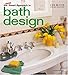 The New Smart Approach to Bath Design by Susan Maney Lovett Ms.