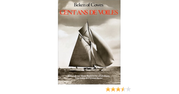 CENT ANS DE VOILES: BEKEN OF COWES (ALBUM VOILE RELIE): COLLECTIFS