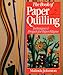 The Book Of Paper Quilling: Techniques & Projects For Paper Filigree by 