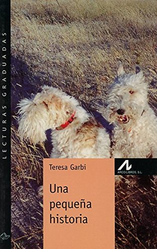 Una pequeña historia (Lecturas graduadas)