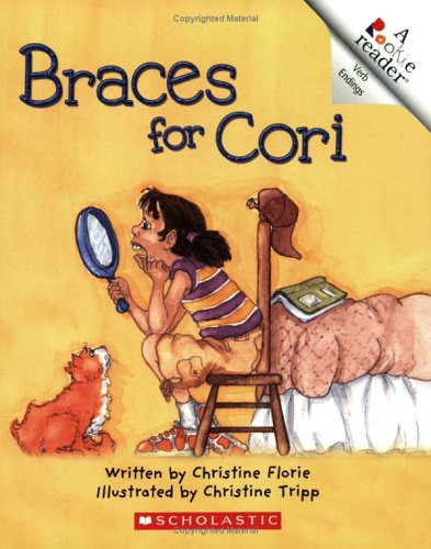 Braces for Cori (Rookie Reader Verb Endings)