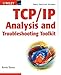 TCP/IP Analysis and Troubleshooting Toolkit by Kevin Burns