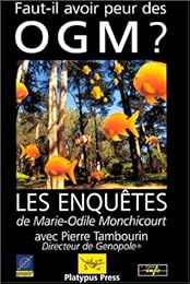Faut-il avoir peur des OGM ?