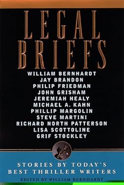 Legal Briefs: Short Stories by Today's Best Thriller Writers
