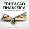 Livro Educação Financeira e os Hábitos dos Milionários (RIQUEZA INTELIGENTE)