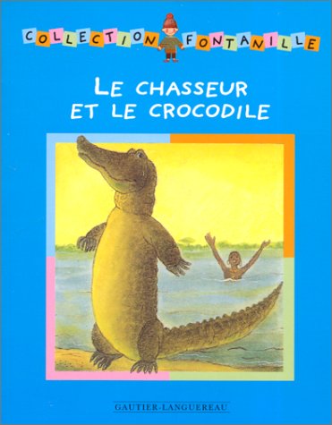 Le  chasseur et le crocodile