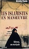 Silence, on manipule : Les islamistes en manoeuvre by 