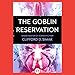 The Goblin Reservation