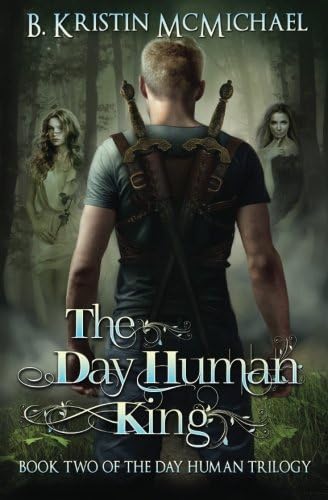 The Day Human King (The Day Human Trilogy) (Volume 2)