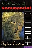 In Praise of Commercial Culture cover