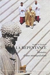 La  repentance, histoire d'une manipulation