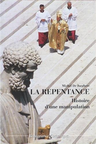 La  repentance, histoire d'une manipulation