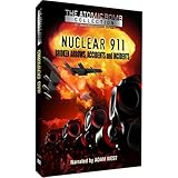 Nuclear 911 - Broken Arrows, Accidents & Incidents