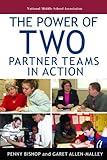 The Power of Two : Partner Teams in Action, Bishop, Penny and Allen-Malley, Garet, 1560901470