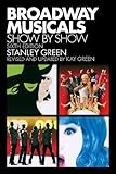 Broadway Musicals: Show by Show (Applause Books) by