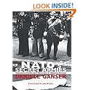 NATO's Secret Armies: Operation GLADIO and Terrorism in Western Europe (Contemporary Security Studies)