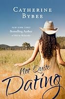 Not Quite Dating (Not Quite series Book 1)