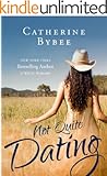 Not Quite Dating (Not Quite series Book 1)