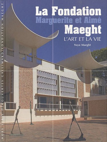 La  Fondation Marguerite et Aimé Maeght