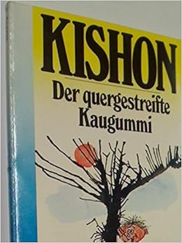 Der Quergestreifte Kaugummi : 8 Erzählungen. Ullstein Taschenbuch 20013.  3548200133 : Kishon, Ephraim: Amazon.de: Bücher